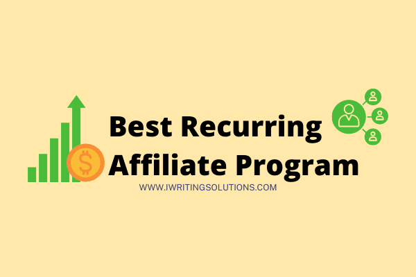 Best Recurring Affiliate Programs Iwriting Solutions