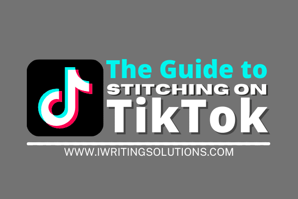 The Guide to Stitching on Tiktok