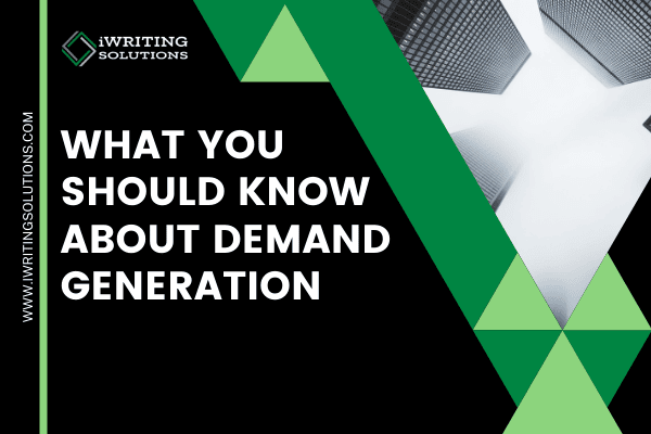 What You Should Know About Demand Generation