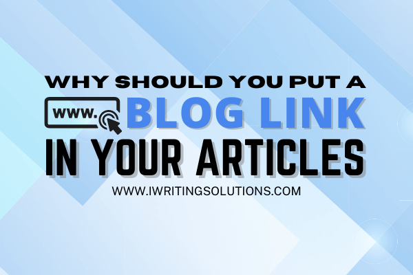 Why Should You Put a Blog Link in Your Articles