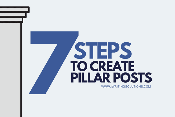 7 Tips To Create Your Pillar Posts