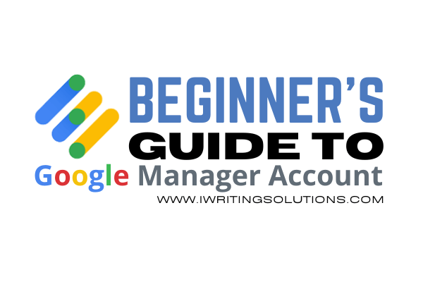 's Guide to Google Manager Account